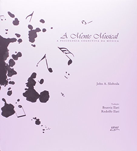 A Mente Musical A Psicologia Cognitiva Da Musica, livro de John Sloboda