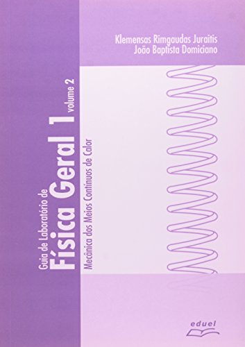 Guia De Laboratório De Física Geral 1 - Volume 2, livro de Klemensas Rimgaudas Juraitis