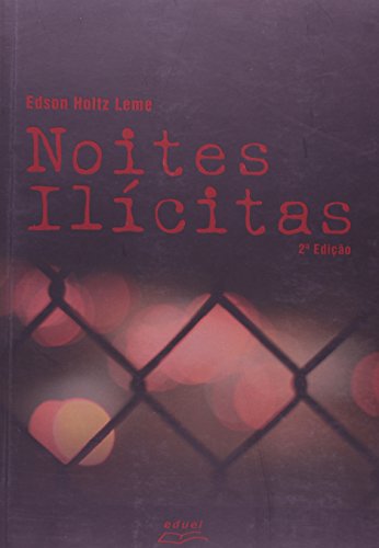 Noites Ilícitas-histórias e memórias da prostituição, livro de Edson Holtz Leme
