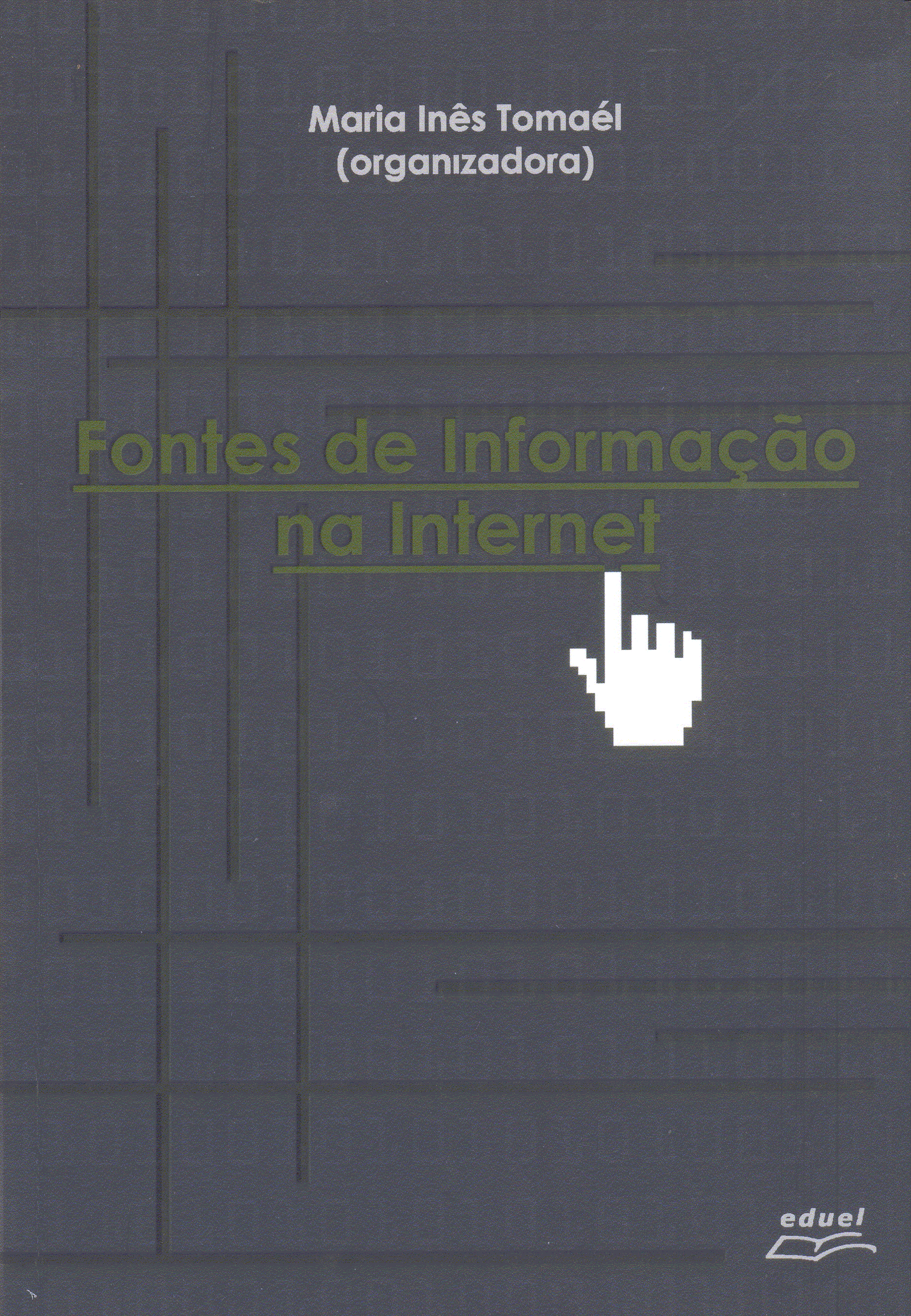 Fontes de Informação na Internet, livro de Maria Inês Tomaél (organizadora)
