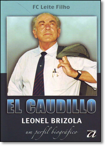 El Caudillo, Leonel Brizola: Perfil Biográfico, Um, livro de F. C. Leite Filho