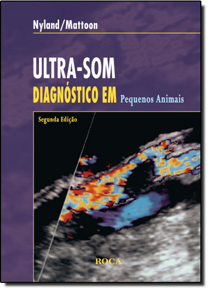 Ultra-som Diagnóstico em Pequenos Animais, livro de Thomas G. Nyland