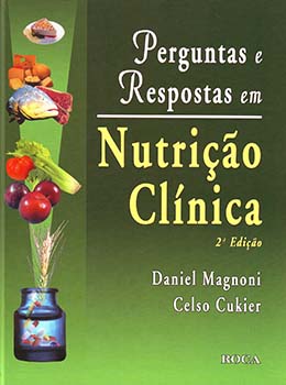 Perguntas e respostas em nutrição clínica - 2ª edição, livro de Celso Cukier, Daniel Magnoni