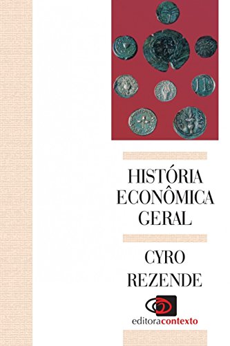 HISTÓRIA ECONÔMICA GERAL, livro de CYRO REZENDE