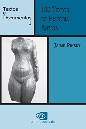 100 Textos de História Antiga, livro de Jaime Pinsky