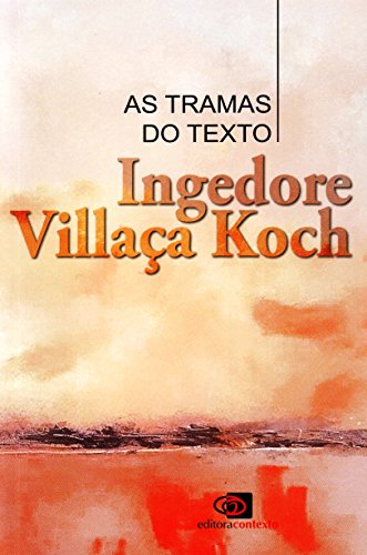 As Tramas do Texto, livro de Ingedore Villaça Koch