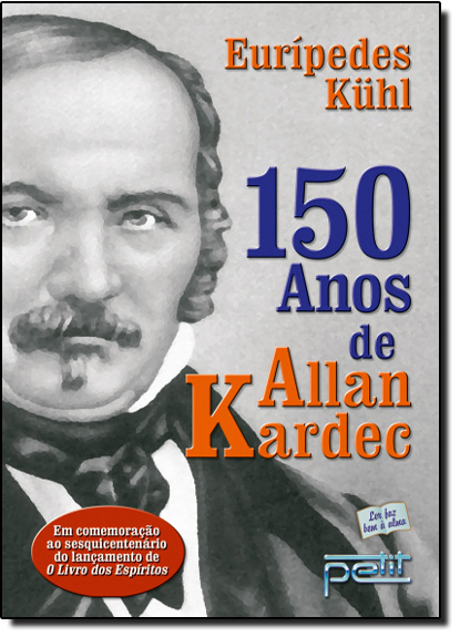 150 Anos de Allan Kardec, livro de Eurípedes Kuhl