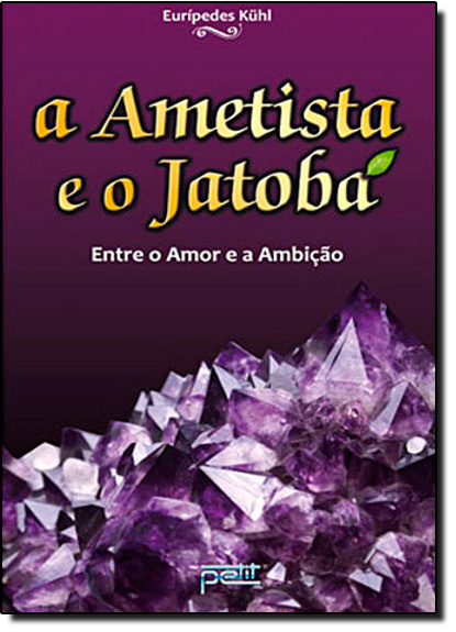 Ametista e o Jatobá, A, livro de Eurípedes Kuhl