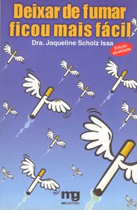 Deixar de fumar ficou mais fácil (3ª  Edição), livro de Jaqueline Scholz Issa