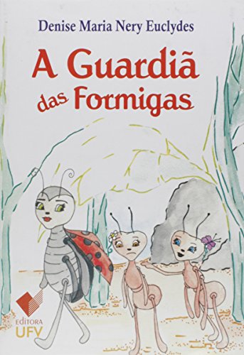 A Guardiã das Formigas, livro de Denise Maria Nery Euclydes