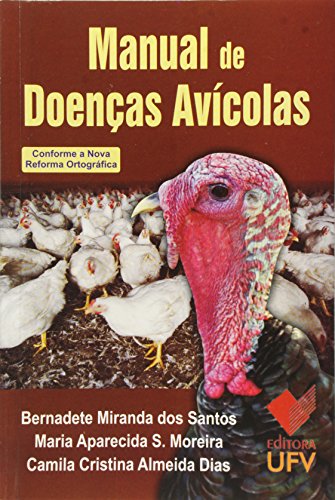 Manual de Doenças Avícolas, livro de Bernadete Miranda dos Santos, Maria Aparecida S. Moreira, Camila Cristina Almeida Dias