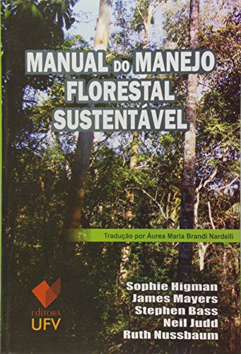 Manual do Manejo Florestal Sustentável, livro de Sophie Higman