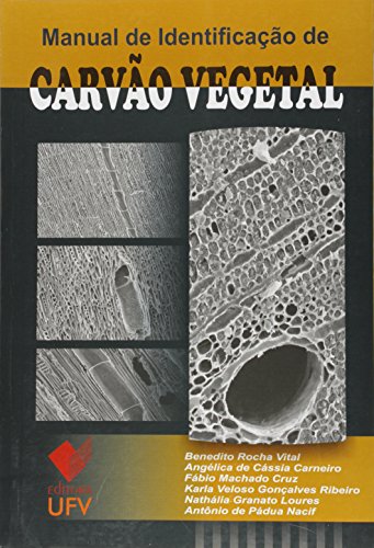 MANUAL DE IDENTIFICACAO DE CARVAO VEGETAL - BENEDITO ROCHA VITAL, livro de 