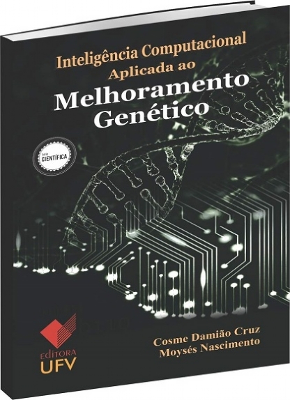 Inteligência Computacional Aplicada ao Melhoramento Genético, livro de Cosme Damião Cruz, Moysés Nascimento