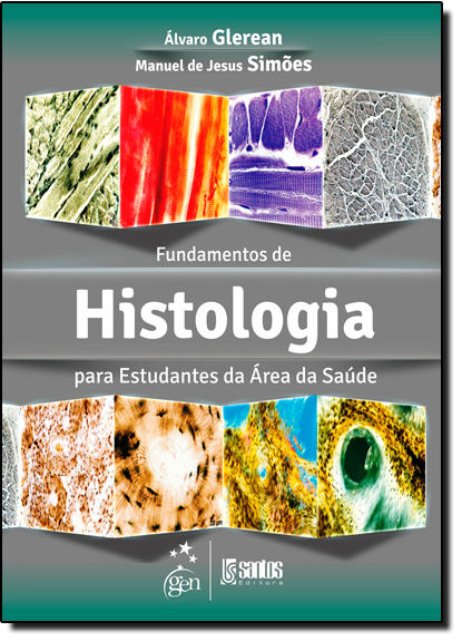 Fundamentos de Histologia: Para Estudantes da Área da Saúde, livro de Álvaro Glerean