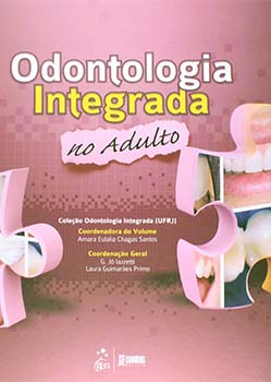 Odontologia integrada no adulto, livro de Laura Guimarães Primo, G. Jô Iazzetti, Amara Eulalia Chagas Santos