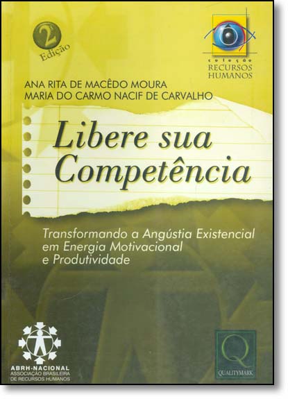 Libere Sua Competência, livro de Ana Rita Moura e Maria do Carmo Nacif