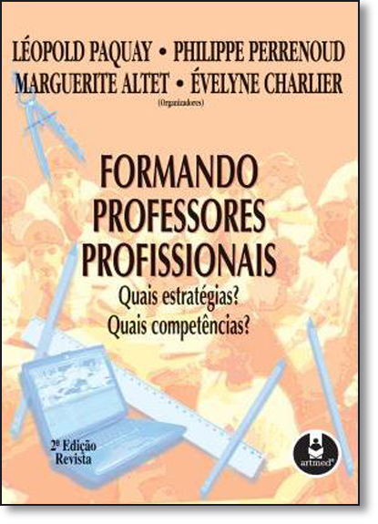 Formando Professores Profissionais : Quais Estrategias?, livro de Philippe Perrenoud