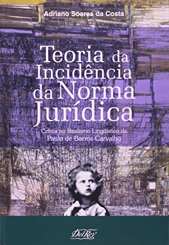 Teoria Da Incidência Da Norma Jurídica, livro de Antonio Alvares da Silva