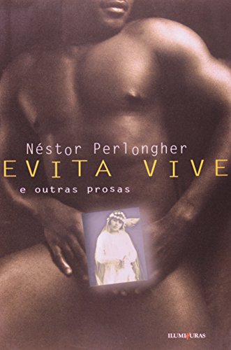 Evita vive e outras prosas, livro de Néstor Perlongher