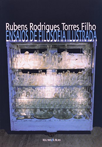 Ensaios de filosofia ilustrada, livro de Rubens Rodrigues Tores Filho