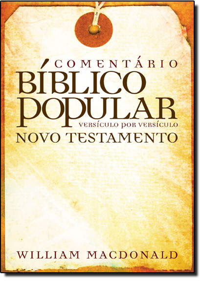 Comentário Bíblico Popular: Novo Testamento, livro de William MacDonald