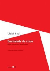 Sociedade de risco - Rumo a uma outra modernidade, livro de Ulrich Beck