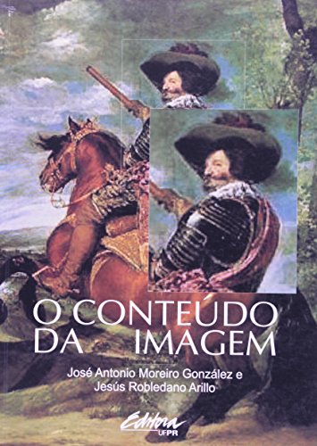 Conteúdo da Imagem, O, livro de José Antonio Moreiro González