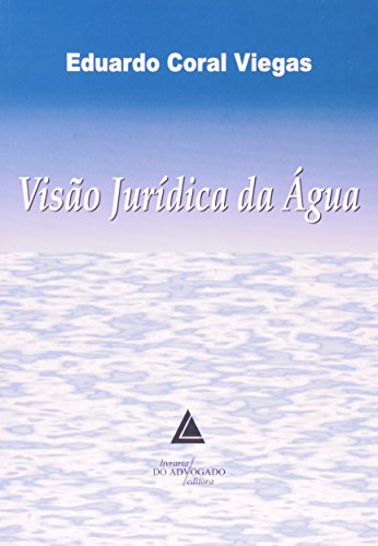 Visão Jurídica da Água, livro de Eduardo Coral Viegas