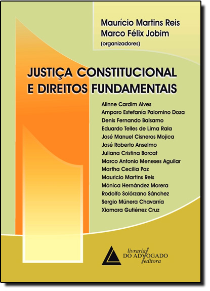 Justiça Constitucional e Direitos Fundamentais, livro de Maurício Martins Reis