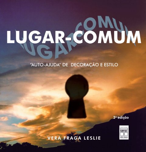 LUGAR COMUM - AUTO-AJUDA DE DECORACAO E ESTILO, livro de LESLIE, VERA FRAGA