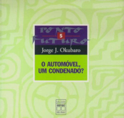 O Automóvel, Um Condenado?, livro de Jorge Okubaro
