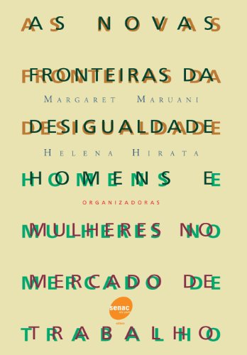 NOVAS FRONTEIRAS DA DESIGUALDADE, AS STS, livro de MARUANI, MARGARET; HIRATA, HELENA