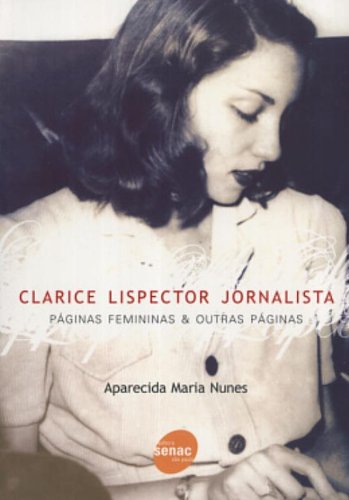 Clarice Lispector Jornalista, livro de Maria Nunes
