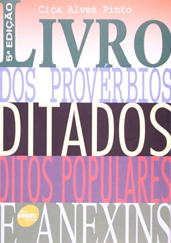 Livro dos Provérbios, Ditados, Ditos Populares e Anexins, livro de Ciça Pinto