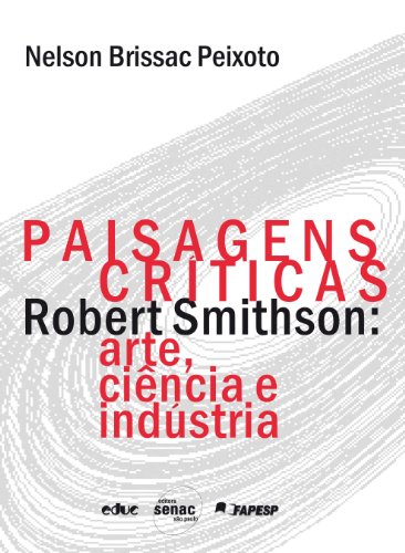 Paisagens Críticas. Robert Smithson, livro de Nelson Peixoto