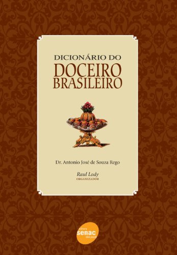Dicionário do Doceiro Brasileiro, livro de Raul Lody