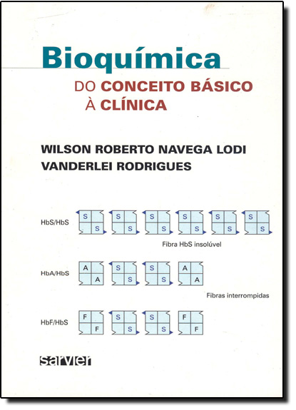 Bioquímica: do Conceito Básico a Clínica, livro de Wilson Roberto Navega