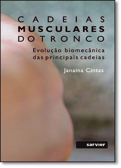 Cadeias Musculares do Tronco: Evolução Biomecânica das Principais Cadeias, livro de Janaína Cintas