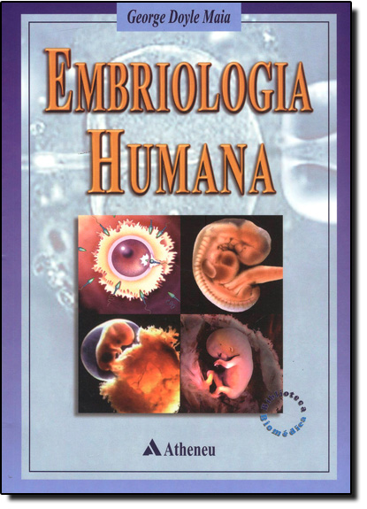 Embriologia Humana, livro de George Doyle Maia