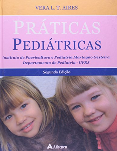 Praticas Pediatricas, livro de Vera L.T. Aires