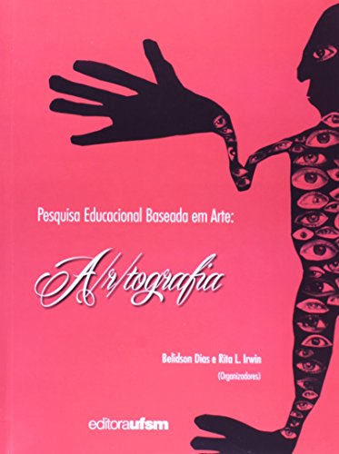 Pesquisa Educacional Baseada Em Arte, livro de Deldson Dias Bezerra Junior