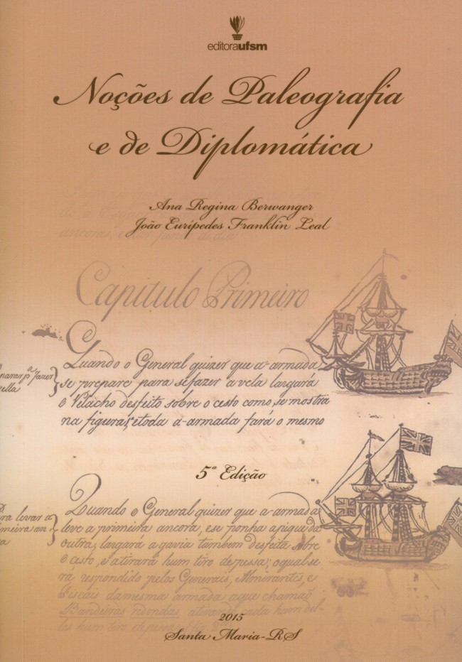 Noções de Paleografia e de Diplomática, livro de Ana Regina Berwanger e João Eurípedes Leal