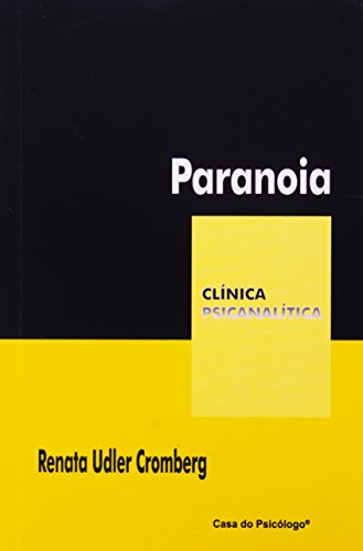 Paranoia (coleção clínica psicanalitica), livro de RENATA UDLER CROMBERG