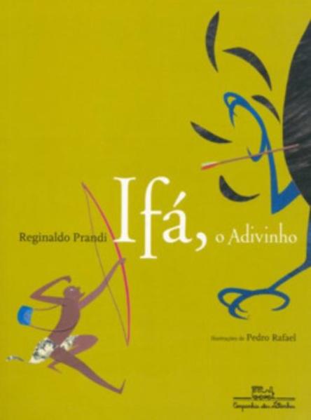O IFÁ ADIVINHO, livro de Reginaldo Prandi