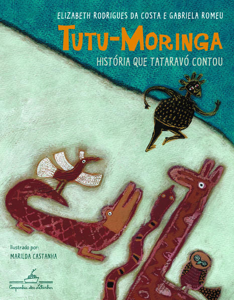 TUTU-MORINGA - História que tataravó contou, livro de Elizabeth Rodrigues da Costa e Gabriela Romeu
