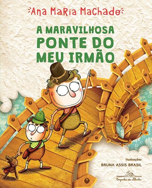A maravilhosa ponte do meu irmão, livro de Ana Maria Machado