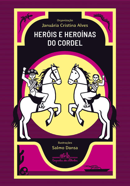 Heróis e heroínas do cordel brasileiro, livro de  Vários Autores
