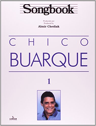 SONGBOOK CHICO BUARQUE - VOL. 1, livro de Almir Chediak