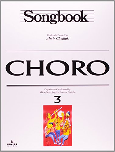 SONGBOOK CHORO - VOL. 3, livro de Almir Chediak